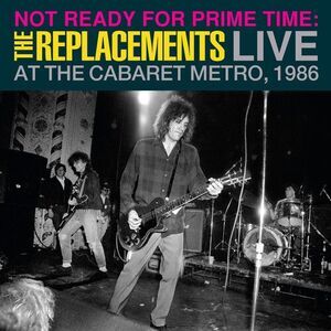 Not Ready For Prime Time: Live At Cabaret Metro